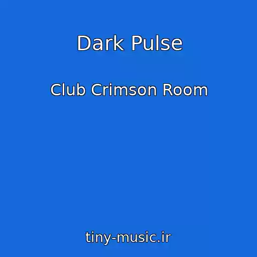 کاور آهنگ Dark Pulse از Club Crimson Room