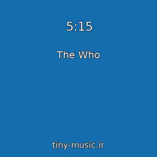 کاور آهنگ 5:15 از The Who