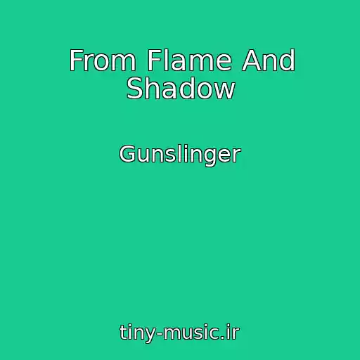 کاور آهنگ From Flame And Shadow از Gunslinger