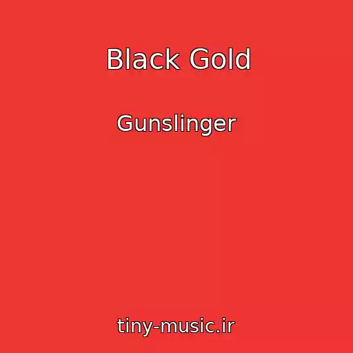 کاور آهنگ Black Gold از Gunslinger