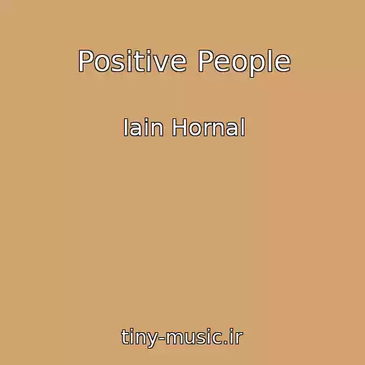 کاور آهنگ Positive People از Iain Hornal