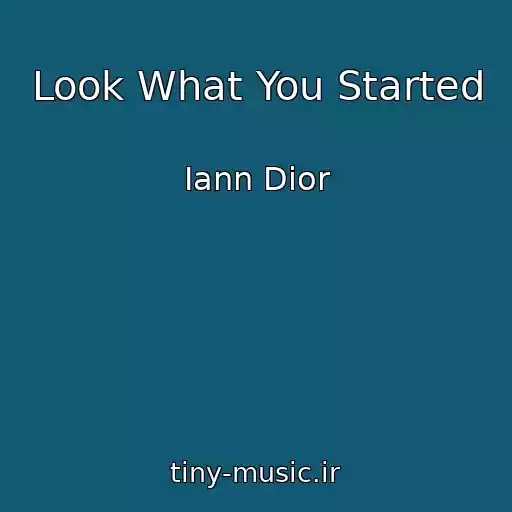 کاور آهنگ Look What You Started از Iann Dior
