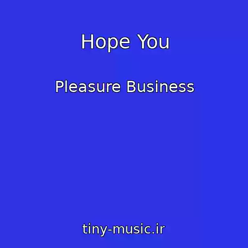 کاور آهنگ Hope You از Pleasure Business