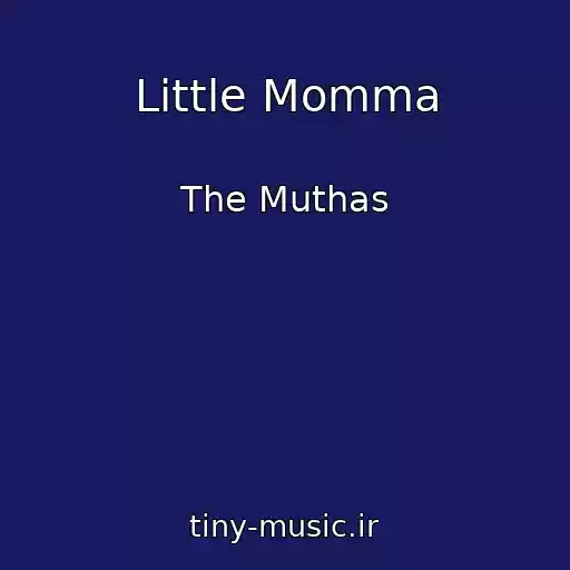 کاور آهنگ Little Momma از The Muthas