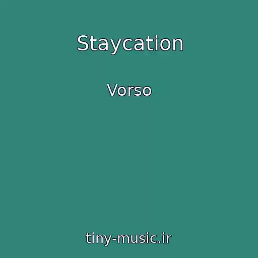 کاور آهنگ Staycation از Vorso