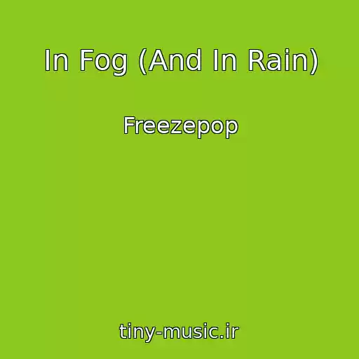 کاور آهنگ In Fog (And In Rain) از Freezepop