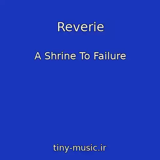 کاور آهنگ Reverie از A Shrine To Failure