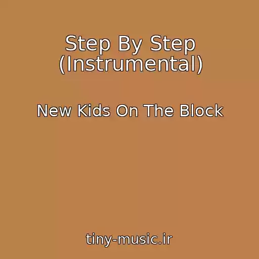کاور آهنگ Step By Step (Instrumental) از New Kids On The Block