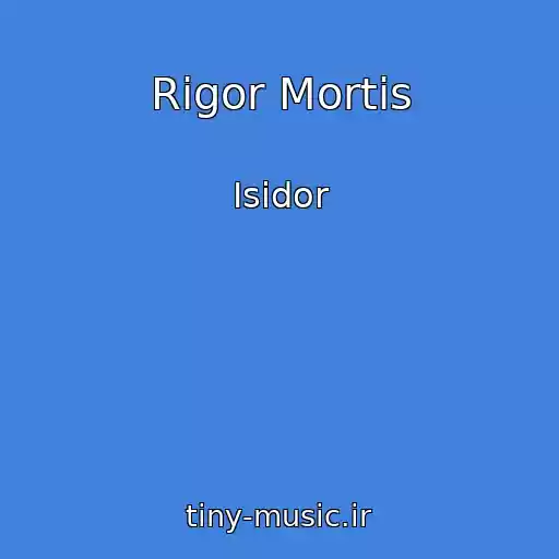 کاور آهنگ Rigor Mortis از Isidor