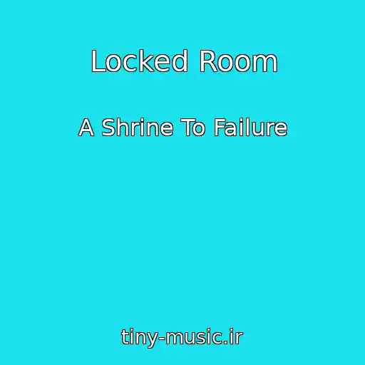 کاور آهنگ Locked Room از A Shrine To Failure