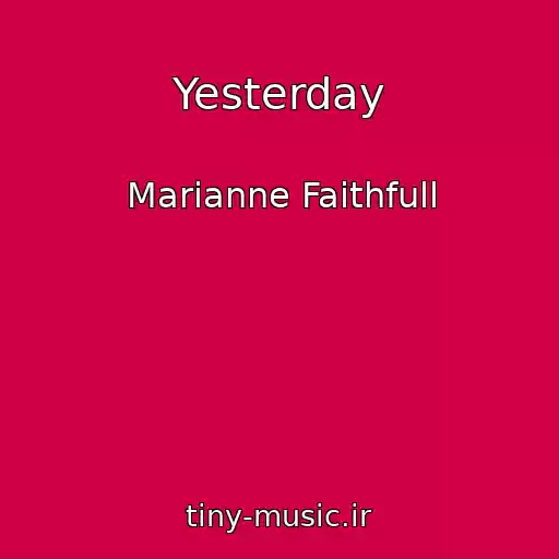 کاور آهنگ Yesterday از Marianne Faithfull