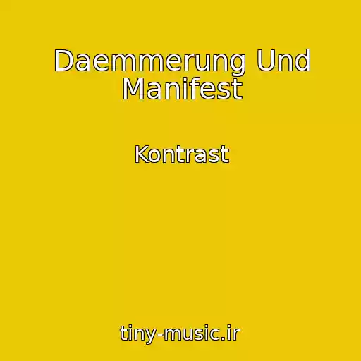 کاور آهنگ Daemmerung Und Manifest از Kontrast