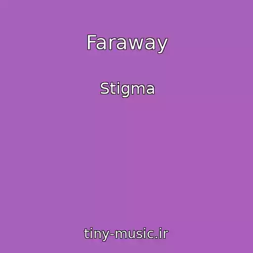 کاور آهنگ Faraway از Stigma