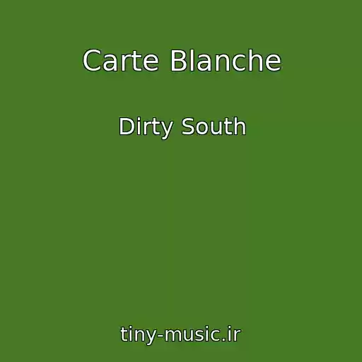 کاور آهنگ Carte Blanche از Dirty South