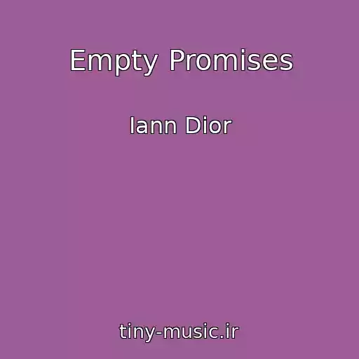 کاور آهنگ Empty Promises از Iann Dior