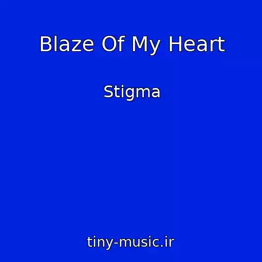 کاور آهنگ Blaze Of My Heart از Stigma
