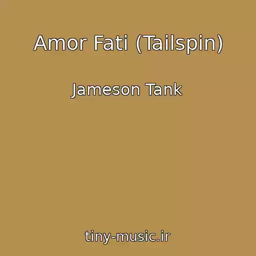 کاور آهنگ Amor Fati (Tailspin) از Jameson Tank