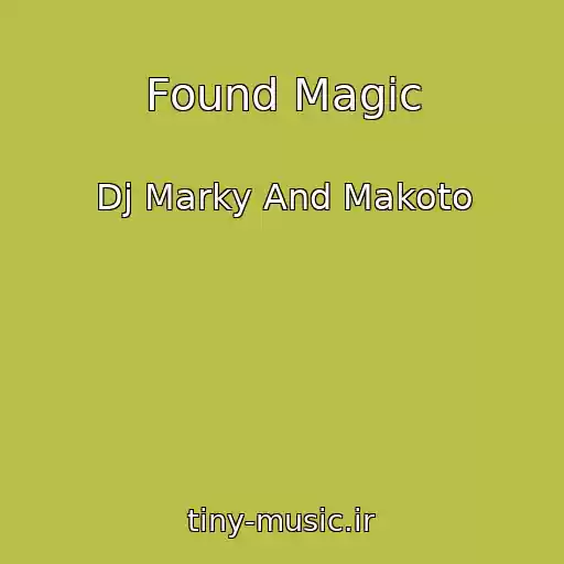 کاور آهنگ Found Magic از Dj Marky And Makoto