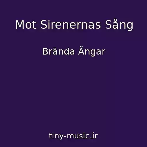 کاور آهنگ Mot Sirenernas Sång از Brända Ängar