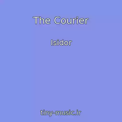 کاور آهنگ The Courier از Isidor