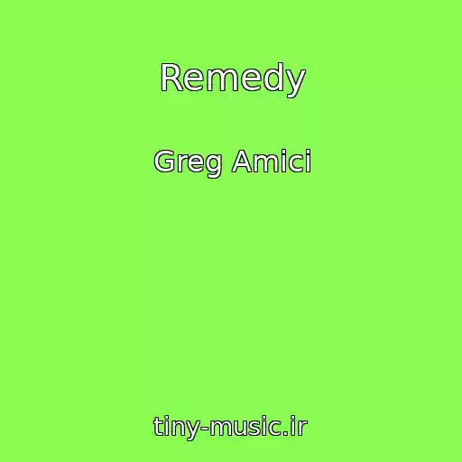 کاور آهنگ Remedy از Greg Amici