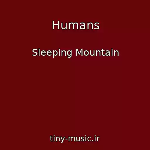 کاور آهنگ Humans از Sleeping Mountain