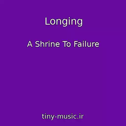 کاور آهنگ Longing از A Shrine To Failure