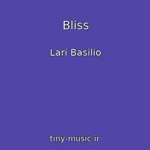 کاور آهنگ Bliss از Lari Basilio