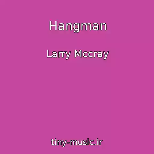 کاور آهنگ Hangman از Larry Mccray