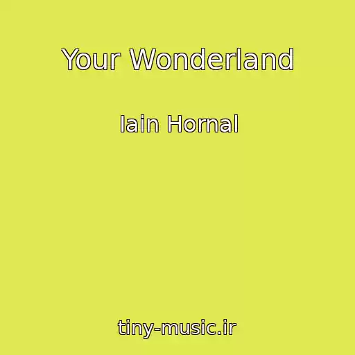 کاور آهنگ Your Wonderland از Iain Hornal