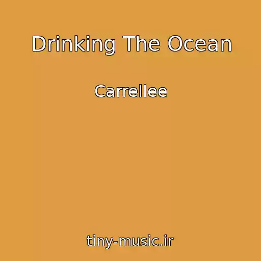 کاور آهنگ Drinking The Ocean از Carrellee