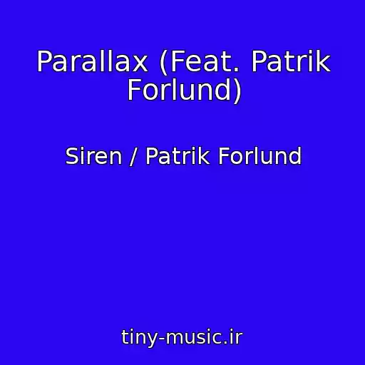 کاور آهنگ Parallax (Feat. Patrik Forlund) از Siren / Patrik Forlund