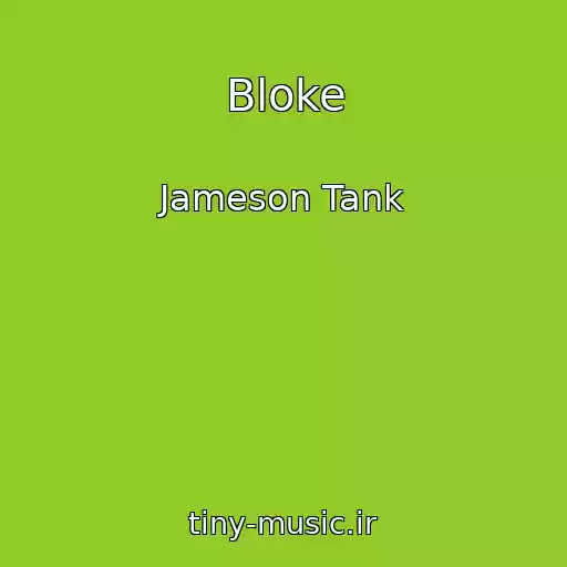 کاور آهنگ Bloke از Jameson Tank
