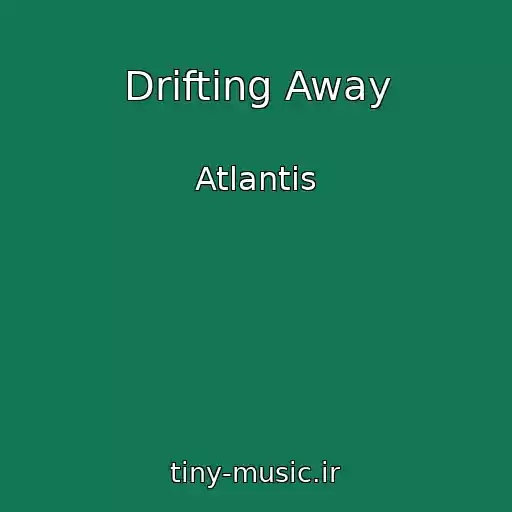 کاور آهنگ Drifting Away از Atlantis