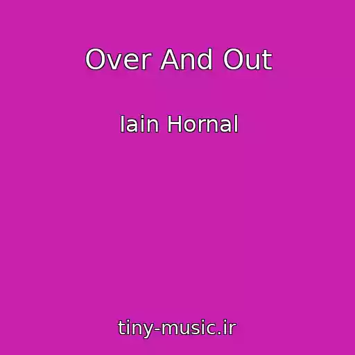 کاور آهنگ Over And Out از Iain Hornal