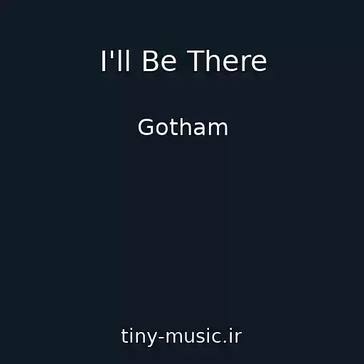 کاور آهنگ I'll Be There از Gotham
