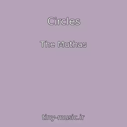 کاور آهنگ Circles از The Muthas