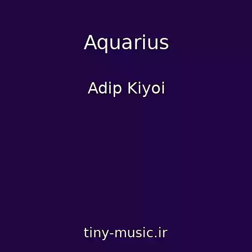 کاور آهنگ Aquarius از Adip Kiyoi