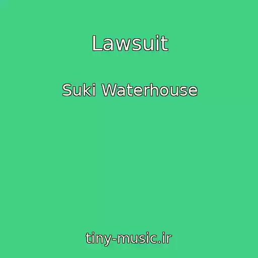کاور آهنگ Lawsuit از Suki Waterhouse