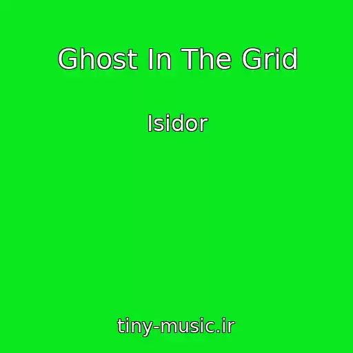 کاور آهنگ Ghost In The Grid از Isidor