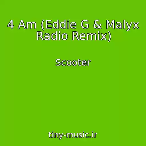 کاور آهنگ 4 Am (Eddie G & Malyx Radio Remix) از Scooter