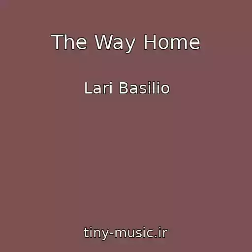 کاور آهنگ The Way Home از Lari Basilio