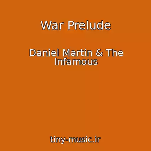 کاور آهنگ War Prelude از Daniel Martin & The Infamous