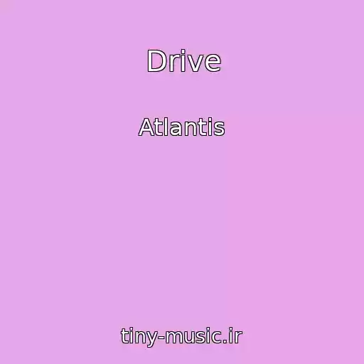 کاور آهنگ Drive از Atlantis