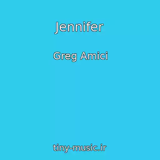 کاور آهنگ Jennifer از Greg Amici
