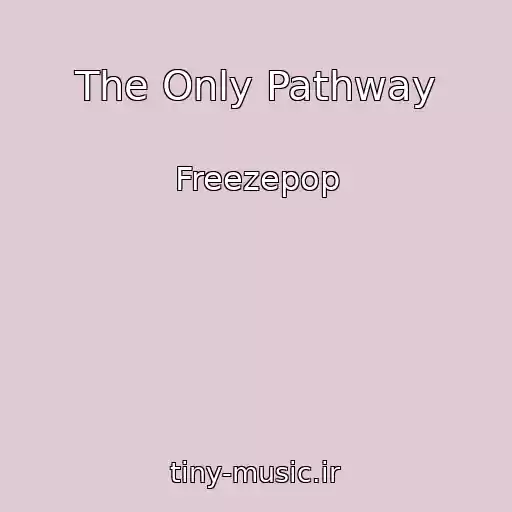 کاور آهنگ The Only Pathway از Freezepop