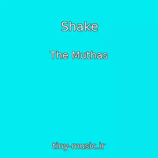 کاور آهنگ Shake از The Muthas