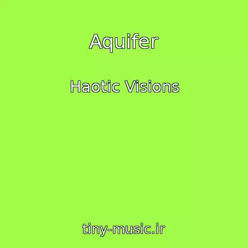 کاور آهنگ Aquifer از Haotic Visions