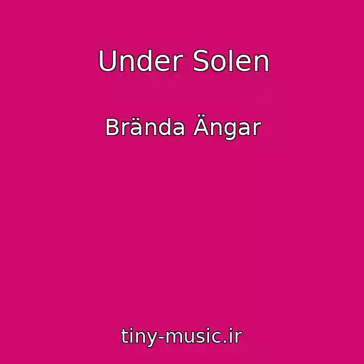 کاور آهنگ Under Solen از Brända Ängar