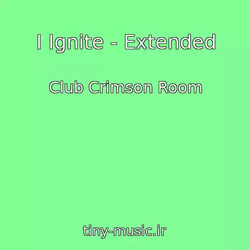 کاور آهنگ I Ignite - Extended از Club Crimson Room